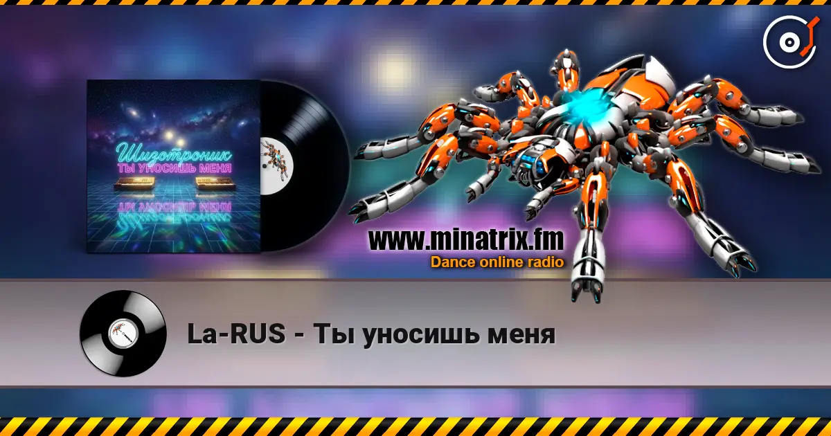 La-RUS - Ты уносишь меня listen online in high quality | Minatrix.FM