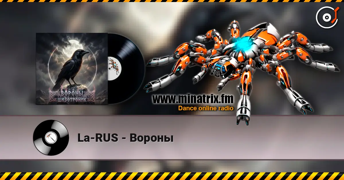 La-RUS - Вороны listen online in high quality | Minatrix.FM