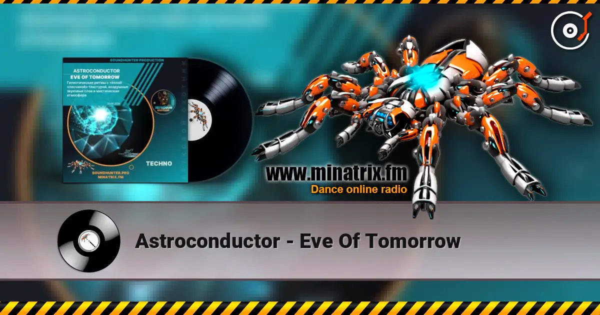 Astroconductor - Eve Of Tomorrow listen online in high quality | Minatrix.FM