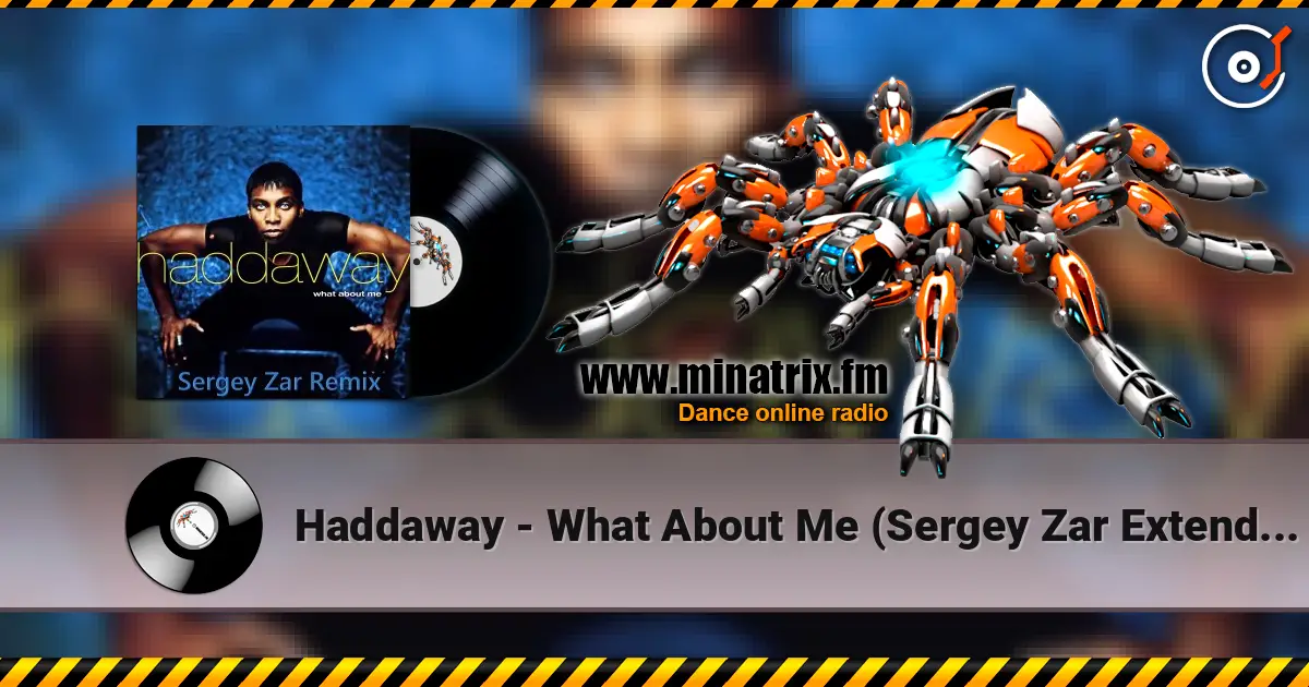 Haddaway - What About Me (Sergey Zar Extended Remix) listen online in high quality | Minatrix.FM