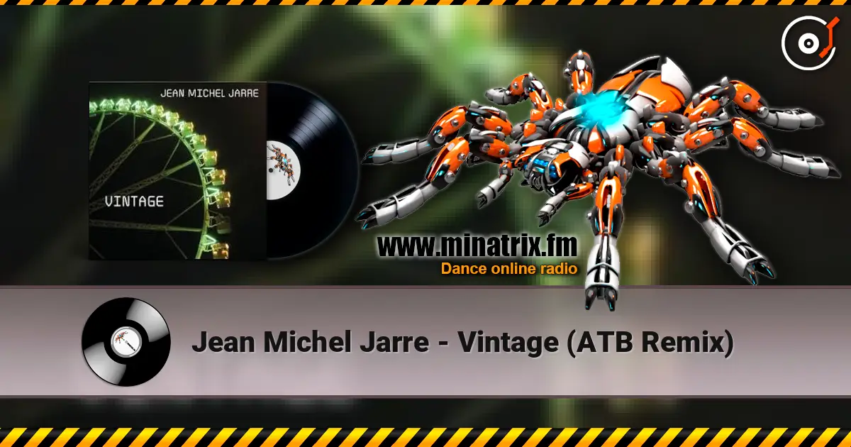 Jean Michel Jarre - Vintage (ATB Remix) listen online in high quality | Minatrix.FM