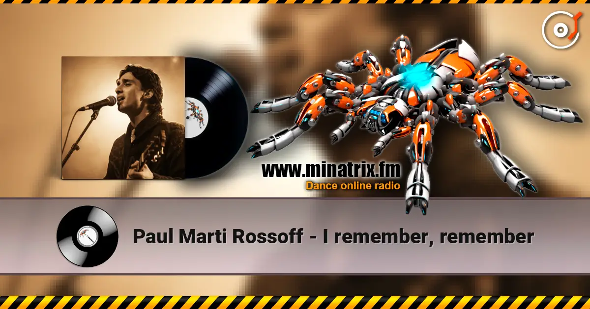 Paul Marti Rossoff - I remember, remember listen online in high quality | Minatrix.FM