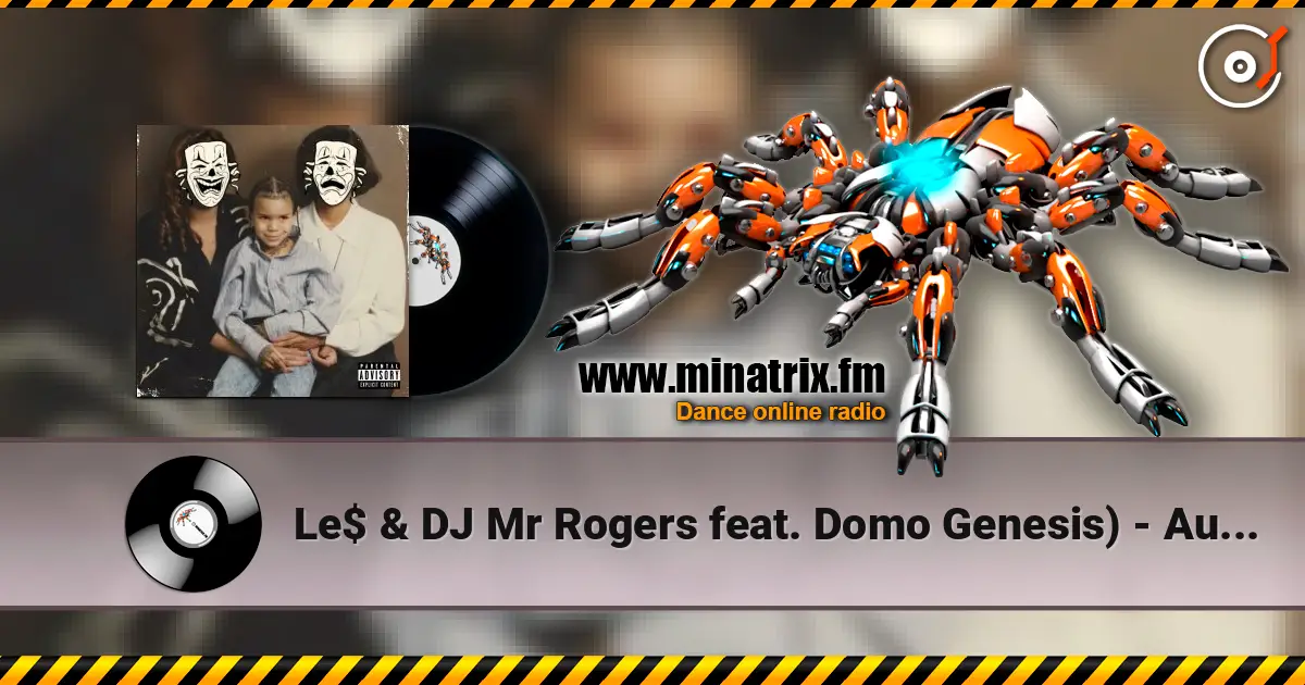Le$ & DJ Mr Rogers feat. Domo Genesis) - Audacity listen online in high quality | Minatrix.FM