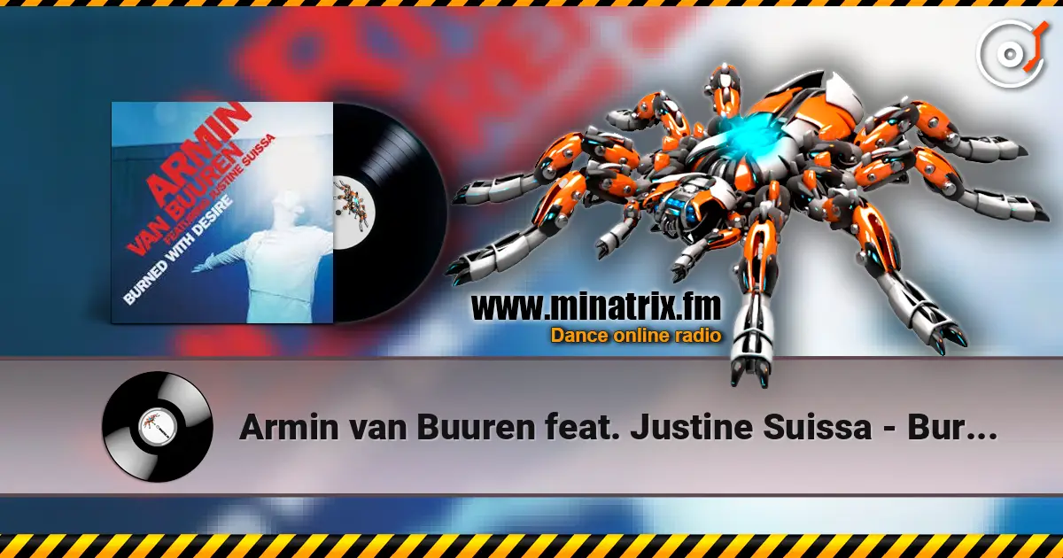 Armin van Buuren feat. Justine Suissa - Burned With Desire (Radio Edit) listen online in high quality | Minatrix.FM