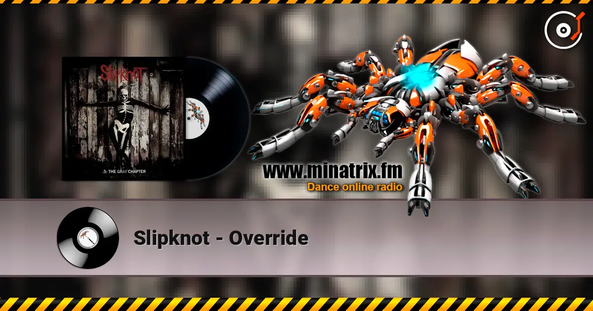 Slipknot - Override listen online in high quality | Minatrix.FM