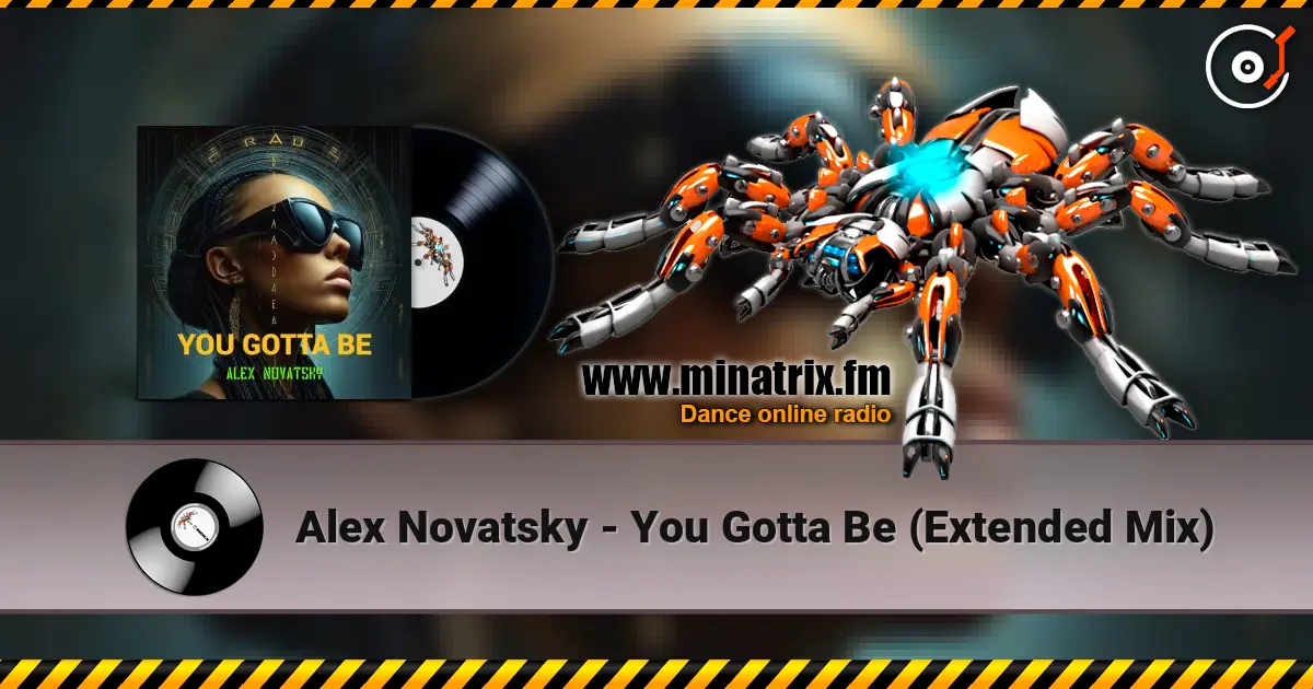 Alex Novatsky - You Gotta Be (Extended Mix) listen online in high quality | Minatrix.FM