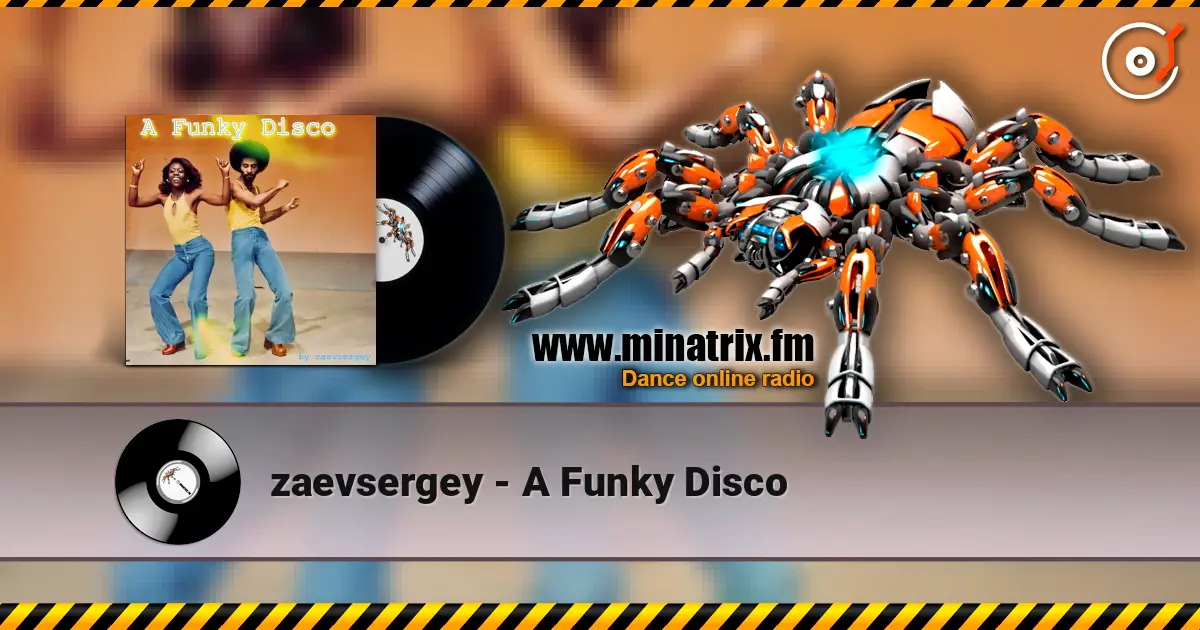 zaevsergey - A Funky Disco listen online in high quality | Minatrix.FM