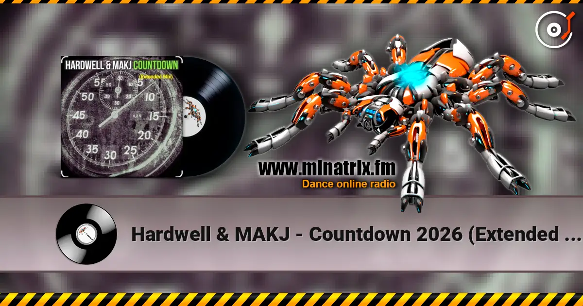 Hardwell & MAKJ - Countdown 2026 (Extended Mix) listen online in high quality | Minatrix.FM