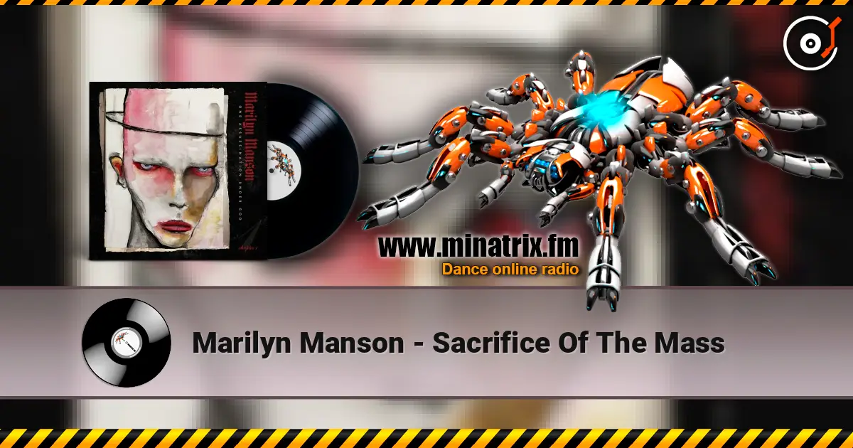 Marilyn Manson - Sacrifice Of The Mass listen online in high quality | Minatrix.FM