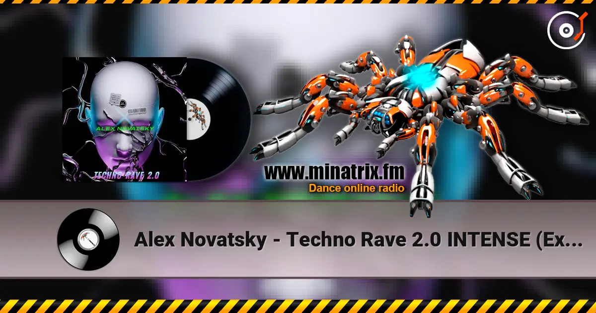 Alex Novatsky - Techno Rave 2.0 INTENSE (Extended Mix) listen online in high quality | Minatrix.FM