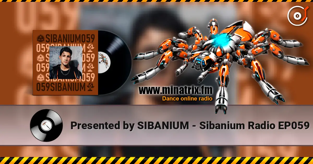 Presented by SIBANIUM - Sibanium Radio EP059 listen online in high quality | Minatrix.FM