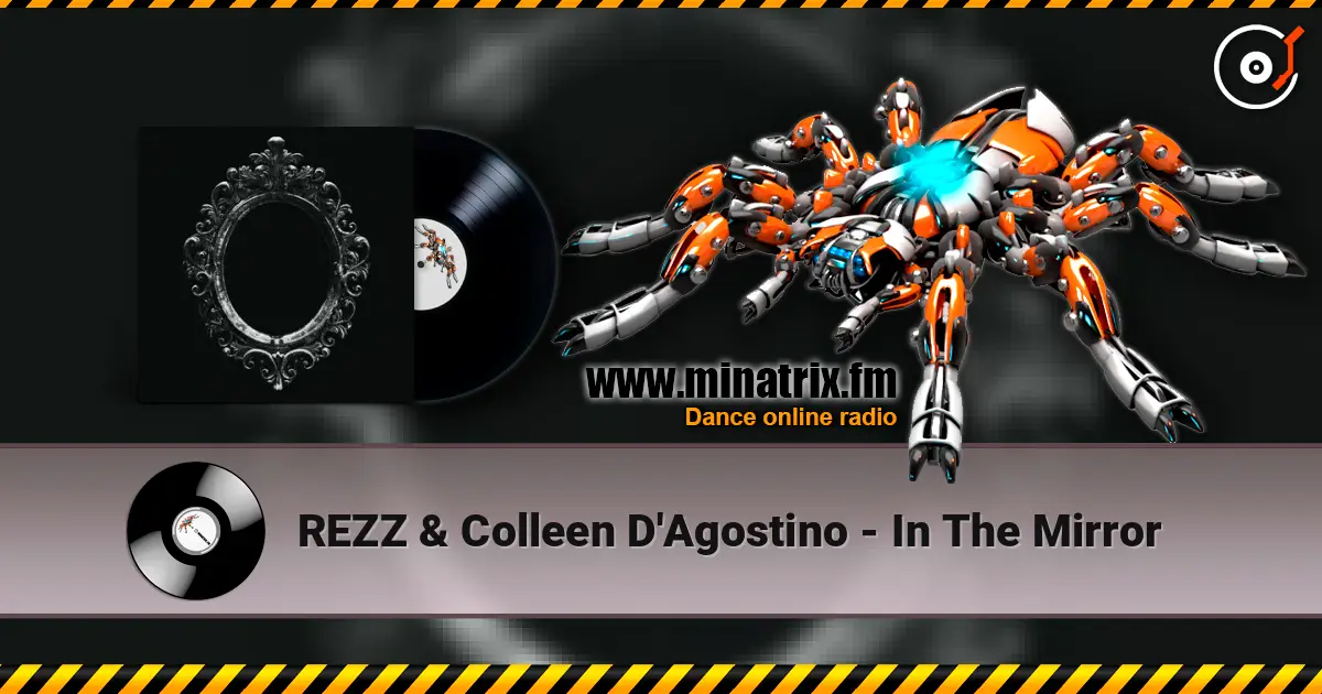REZZ & Colleen D'Agostino - In The Mirror listen online in high quality | Minatrix.FM
