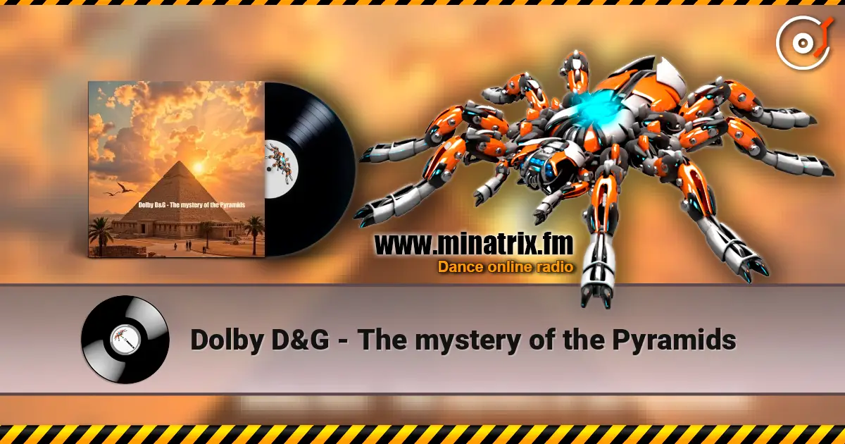Dolby D&G - The mystery of the Pyramids listen online in high quality | Minatrix.FM