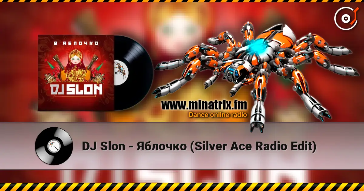 DJ Slon - Яблочко (Silver Ace Radio Edit) listen online in high quality | Minatrix.FM