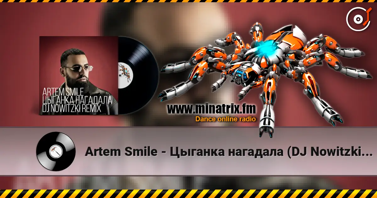 Artem Smile - Цыганка нагадала (DJ Nowitzki Remix) listen online in high quality | Minatrix.FM