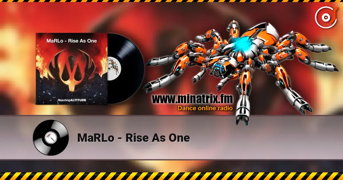 MaRLo - Rise As One listen online in high quality | Minatrix.FM