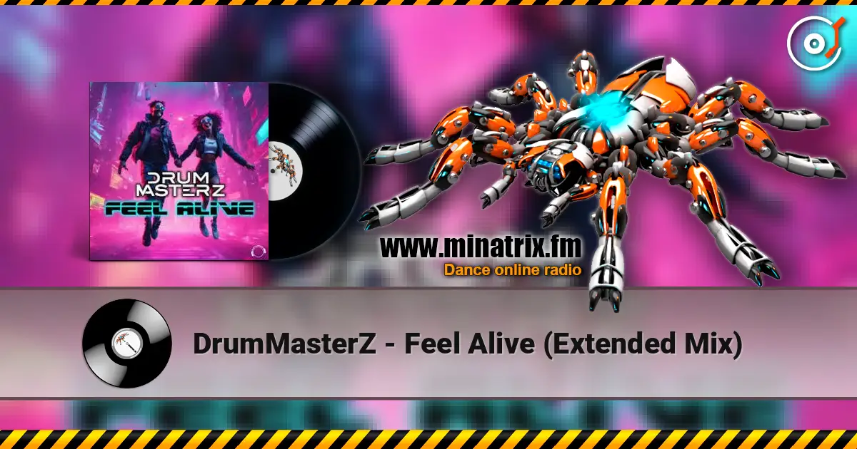 DrumMasterZ - Feel Alive (Extended Mix) listen online in high quality | Minatrix.FM