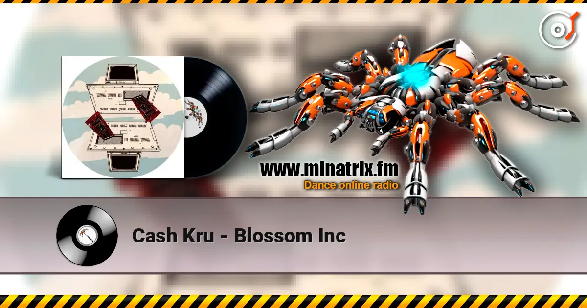 Cash Kru - Blossom Inc listen online in high quality | Minatrix.FM