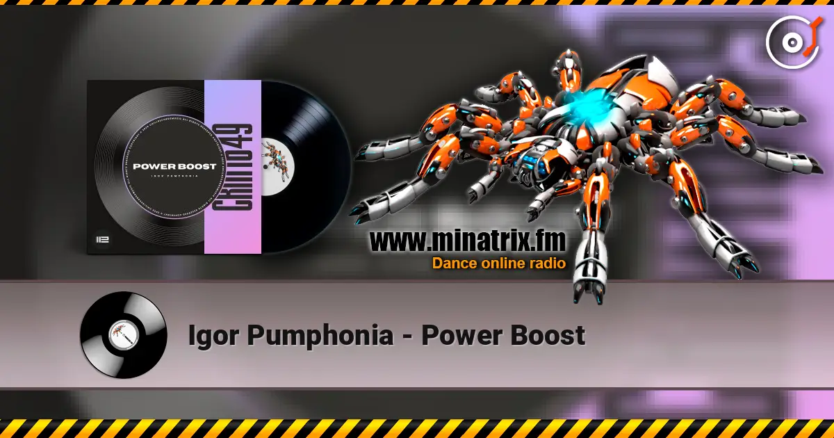 Igor Pumphonia - Power Boost listen online in high quality | Minatrix.FM