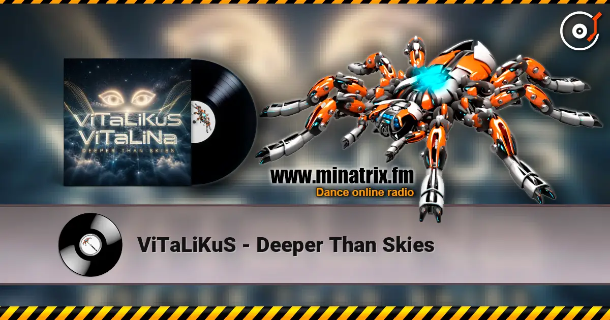 ViTaLiKuS - Deeper Than Skies listen online in high quality | Minatrix.FM