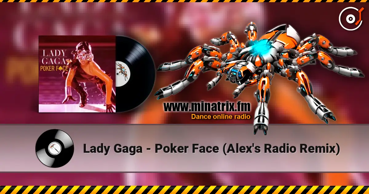 Lady Gaga - Poker Face (Alex's Radio Remix) listen online in high quality | Minatrix.FM
