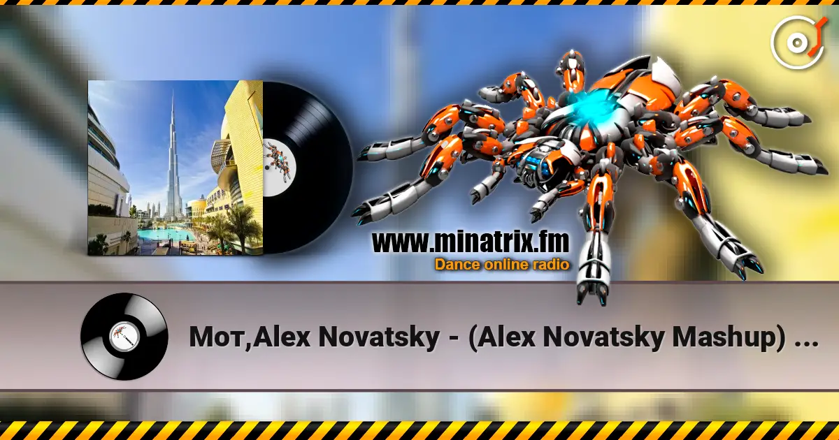 Мот,Alex Novatsky - (Alex Novatsky Mashup) Extended Version listen online in high quality | Minatrix.FM
