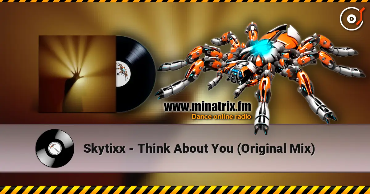 Skytixx - Think About You (Original Mix) listen online in high quality | Minatrix.FM