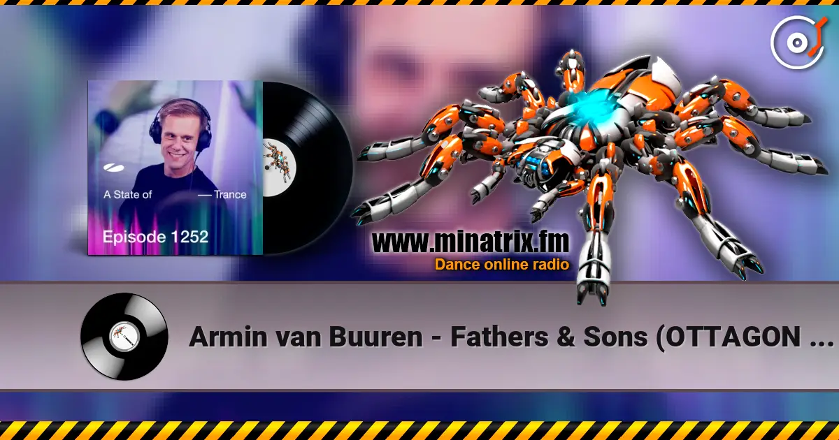 Armin van Buuren - Fathers & Sons (OTTAGON Remix) listen online in high quality | Minatrix.FM