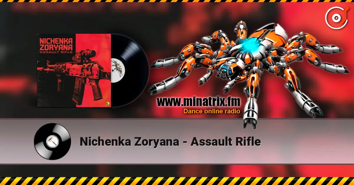 Nichenka Zoryana - Assault Rifle listen online in high quality | Minatrix.FM