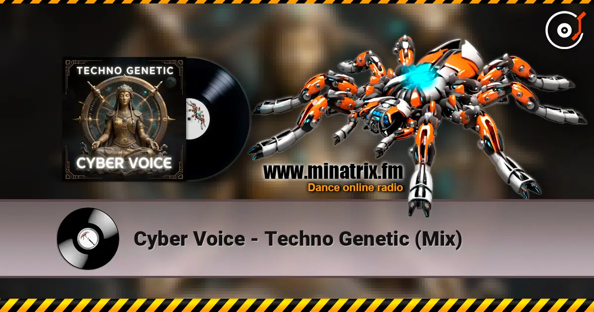 Cyber Voice - Techno Genetic (Mix) listen online in high quality | Minatrix.FM