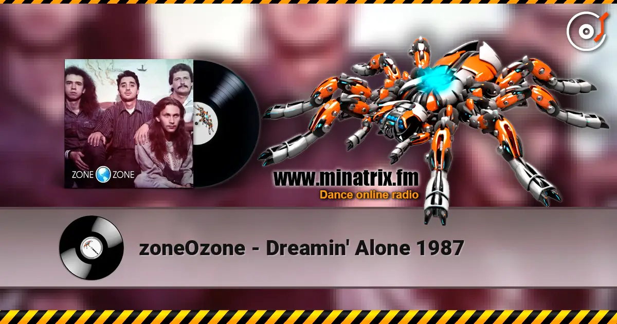 zoneOzone - Dreamin' Alone 1987 listen online in high quality | Minatrix.FM