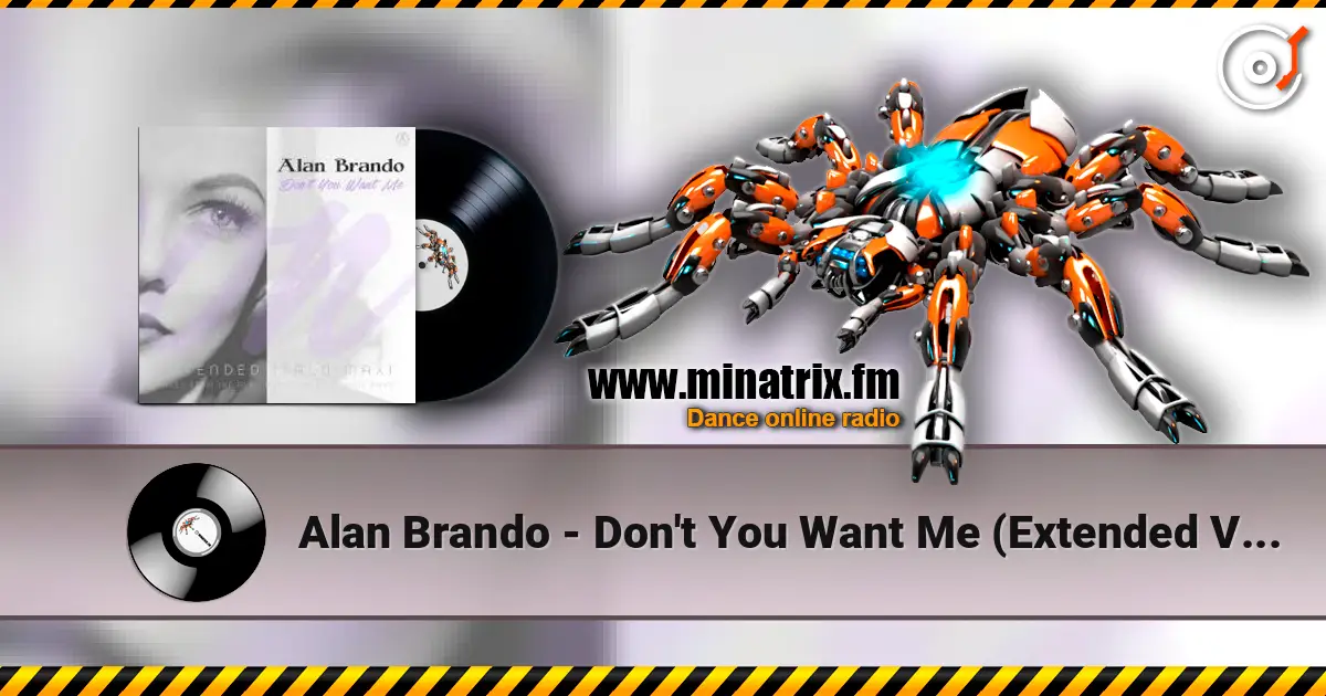 Alan Brando - Don't You Want Me (Extended Vocal Lost Mix) listen online in high quality | Minatrix.FM
