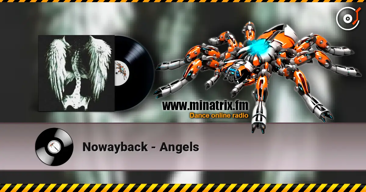 Nowayback - Angels listen online in high quality | Minatrix.FM