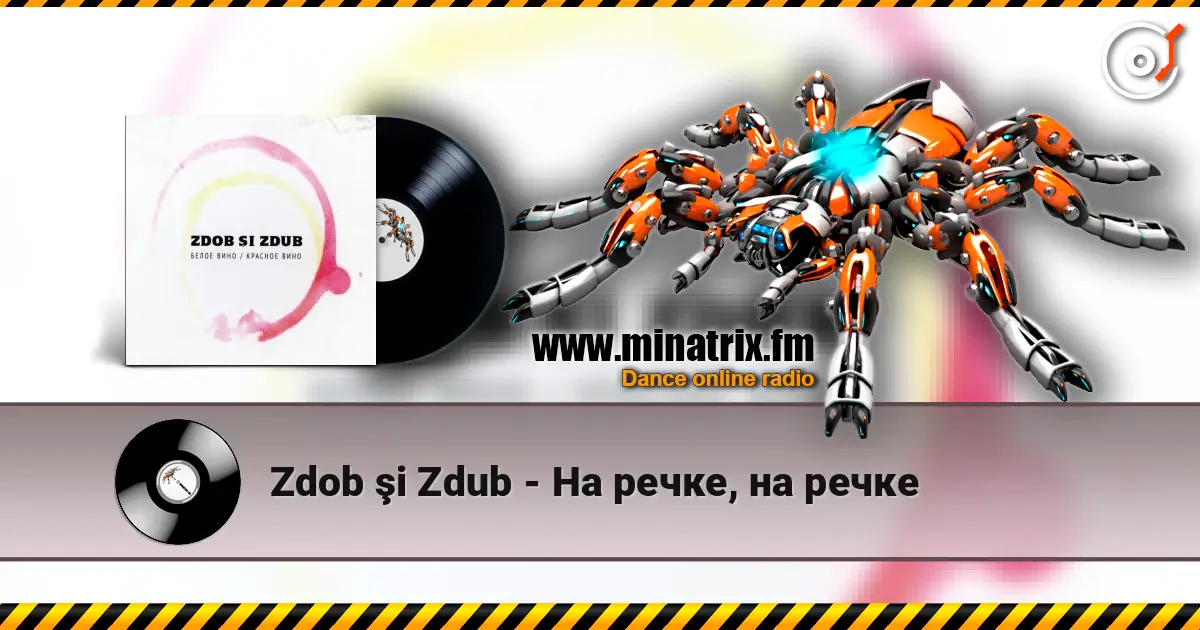 Zdob şi Zdub - На речке, на речке listen online in high quality | Minatrix.FM