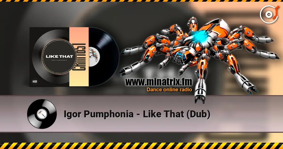 Igor Pumphonia - Like That (Dub) слухати онлайн у високій якості | Minatrix.FM