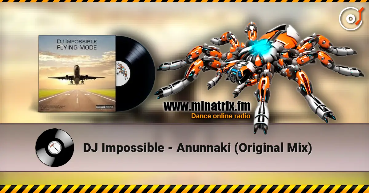 DJ Impossible - Anunnaki (Original Mix) listen online in high quality | Minatrix.FM