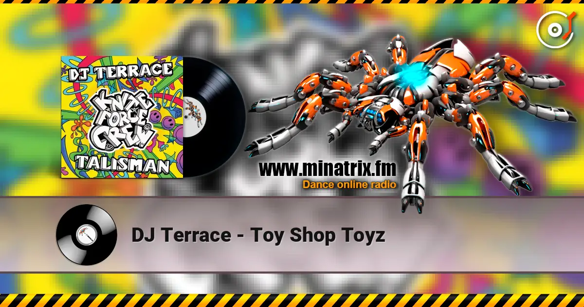 DJ Terrace - Toy Shop Toyz listen online in high quality | Minatrix.FM