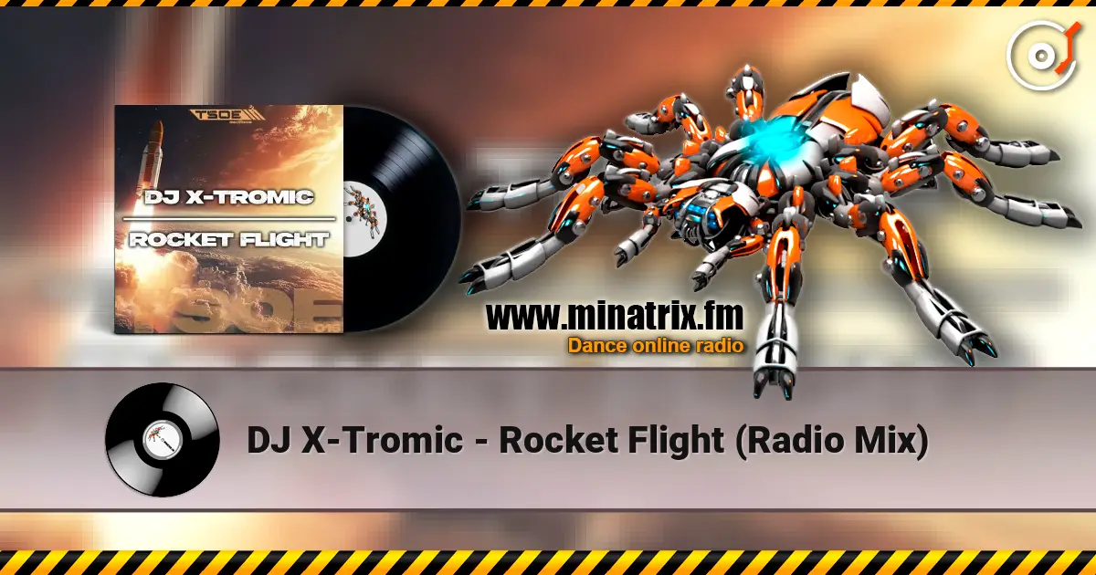 DJ X-Tromic - Rocket Flight (Radio Mix) listen online in high quality | Minatrix.FM