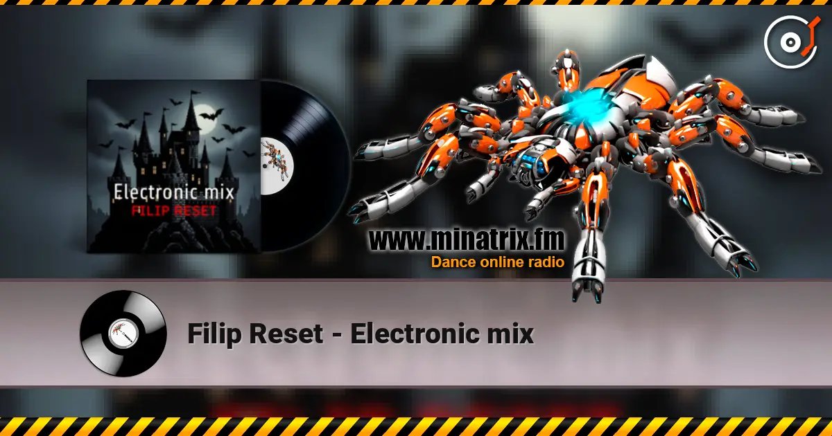 Filip Reset - Electronic mix listen online in high quality | Minatrix.FM