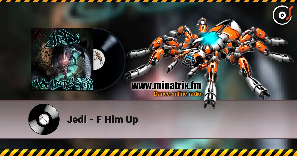 Jedi - F Him Up listen online in high quality | Minatrix.FM