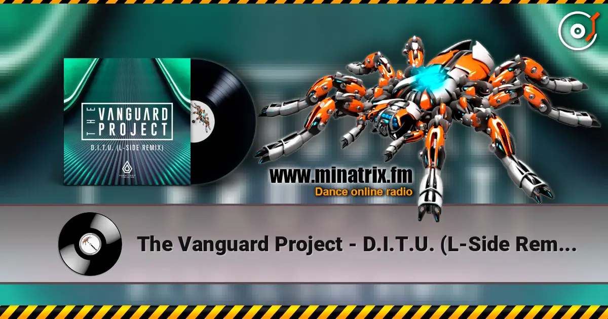 The Vanguard Project - D.I.T.U. (L-Side Remix) [Mixed] listen online in high quality | Minatrix.FM