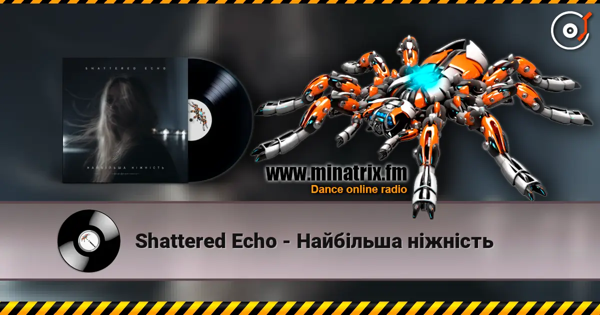Shattered Echo - Найбільша ніжність listen online in high quality | Minatrix.FM