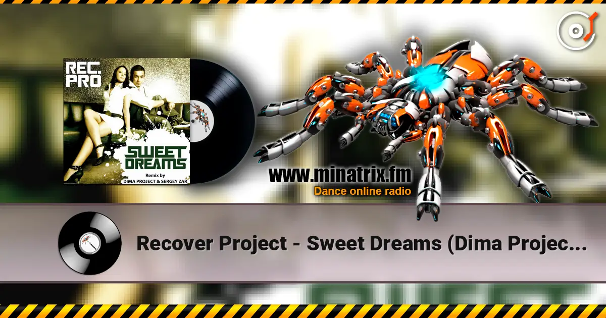 Recover Project - Sweet Dreams (Dima Project & Sergey Zar Remix) listen online in high quality | Minatrix.FM