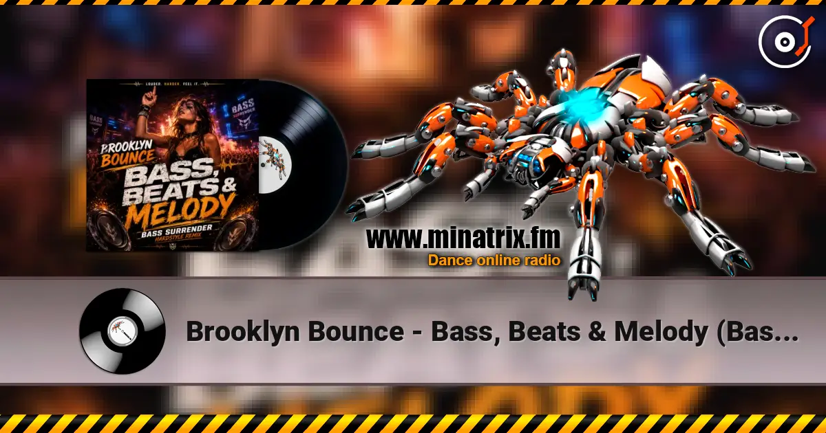 Brooklyn Bounce - Bass, Beats & Melody (Bass Surrender Hardstyle Remix) listen online in high quality | Minatrix.FM