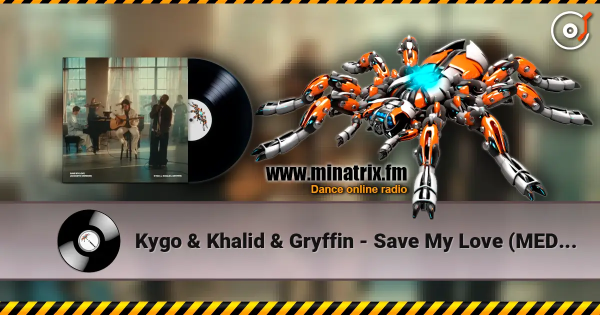 Kygo & Khalid & Gryffin - Save My Love (MEDUZA Remix) listen online in high quality | Minatrix.FM