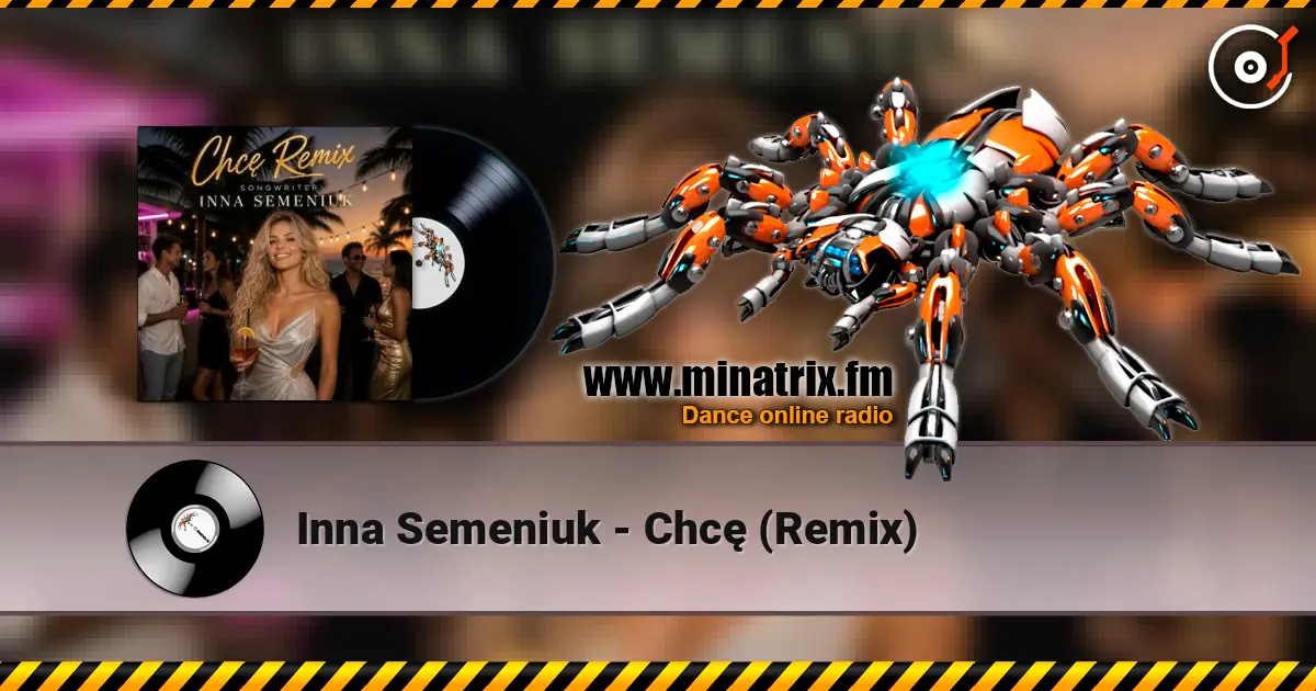 Inna Semeniuk - Chcę (Remix) listen online in high quality | Minatrix.FM