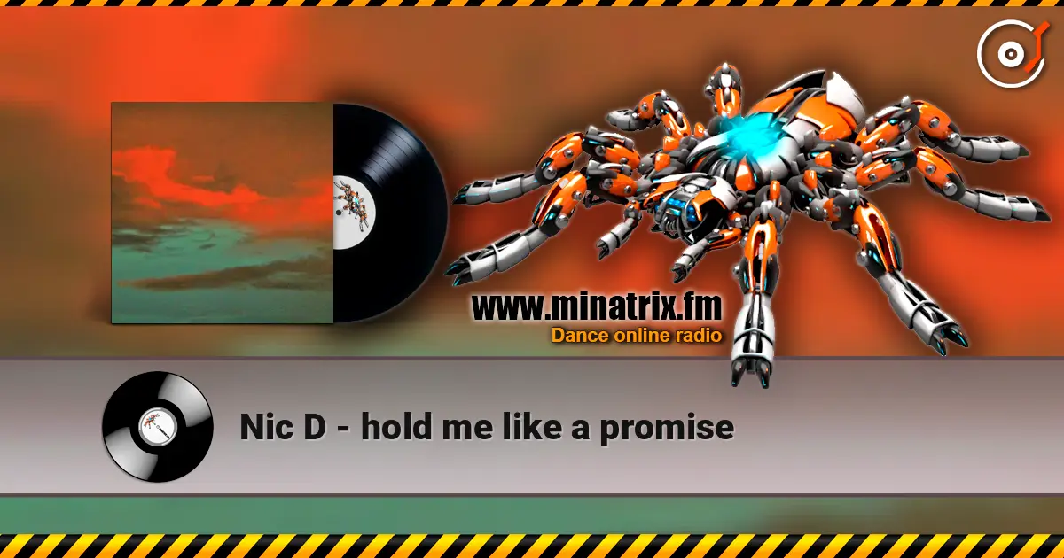 Nic D - hold me like a promise listen online in high quality | Minatrix.FM