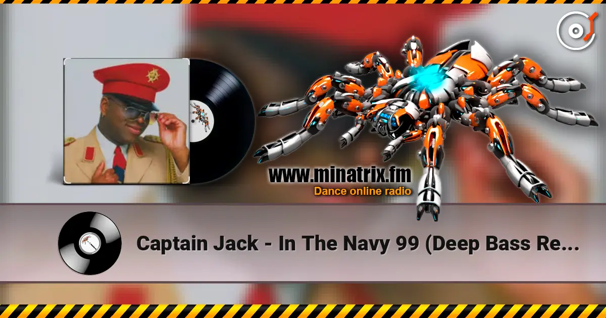 Captain Jack - In The Navy 99 (Deep Bass Remix) listen online in high quality | Minatrix.FM