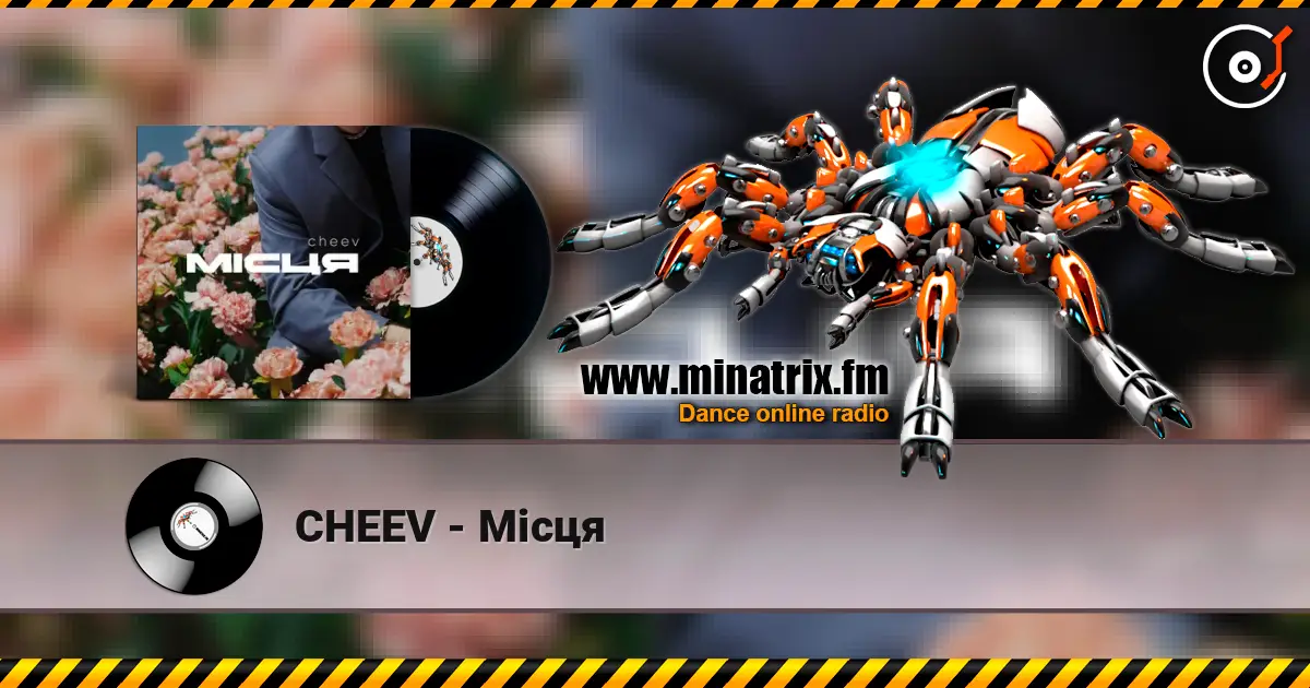CHEEV - Місця listen online in high quality | Minatrix.FM