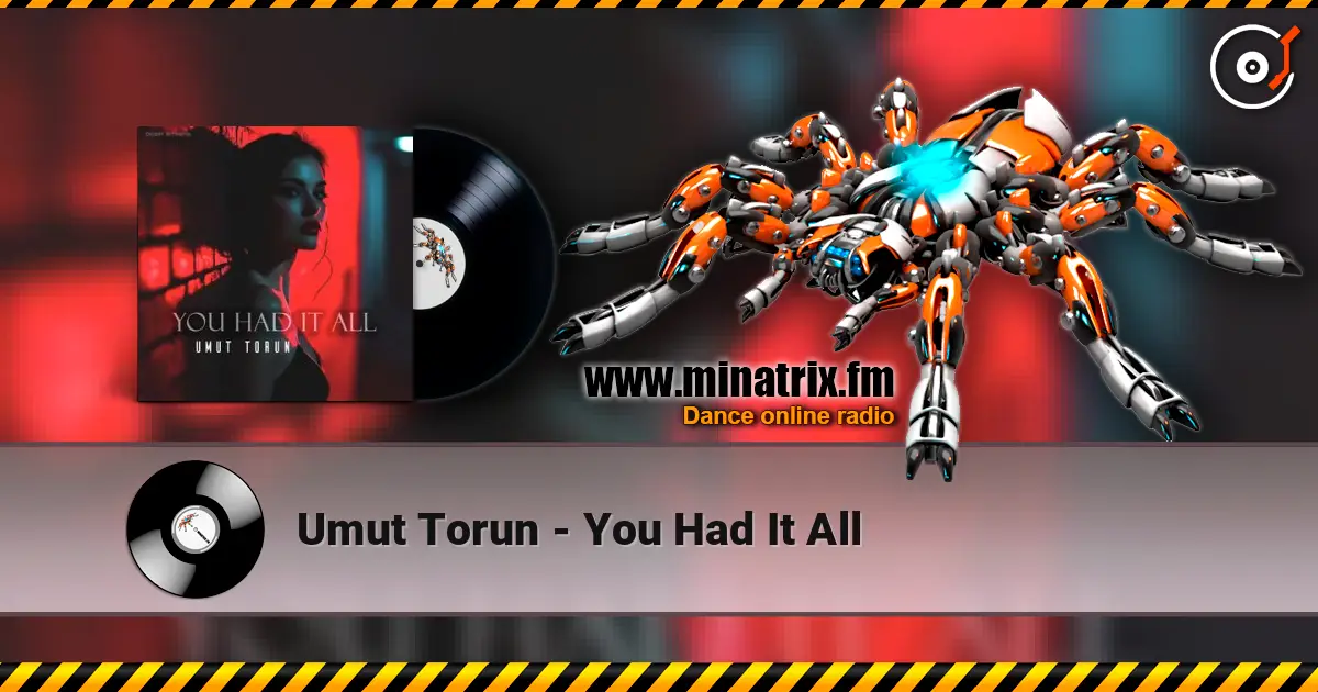 Umut Torun - You Had It All слухати онлайн у високій якості | Minatrix.FM